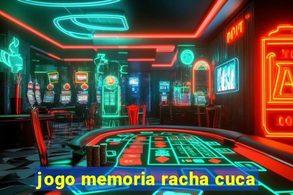 jogo memoria racha cuca